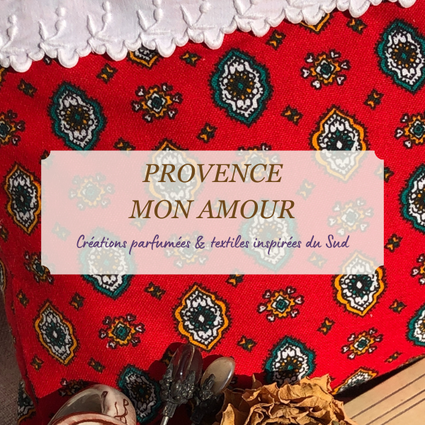 Provence mon Amour - Collection textile & lavande - Idées cadeaux typiques du Sud - Décoration & accessoires